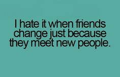 Friends change Let Go Of Old Friendships, Not Best Friends Anymore, Selfish People Quotes, Fake Friend Quotes, Uh Huh, Real Friendship Quotes