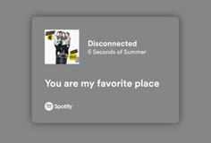 a sign that says you are my favorite place on spotify's instagram page