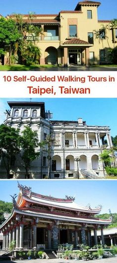 the top 10 self - guided walking tours in taipei, taiwan