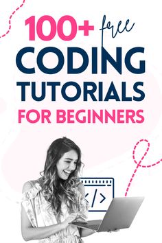 a woman on her laptop with the text, 100 + free codeing tutors for beginners