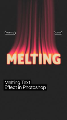 the cover of melting text effect in photoshop, with an orange and red background