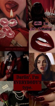 a collage of photos with red lipstick on them and the words darlin, i'm everybodys type