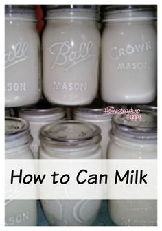 mason jars with the words how to can milk on them