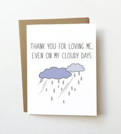 a thank you for loving me even on my cloudy days card with rain falling from the clouds