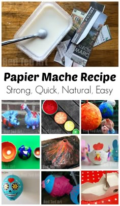 paper mache recipe with pictures of different things to make and how to use it