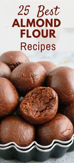 chocolate muffins in a bowl with the words 25 best almond flour recipes on top