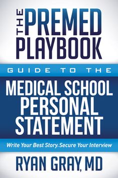 the premed playbook guide to the medical school personal statement