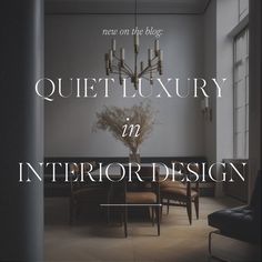 the interior design is featured in an article on the blog, quiet luxury n'interior design