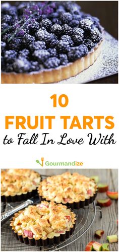 fruit tarts with text overlay that reads 10 fruit tarts to fall in love with