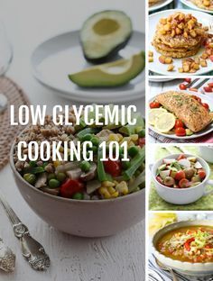 Low Glycemic Cooking 101 is a summary page of all the information about low GI cooking and eating as well as low GI recipes available on my blog. Low Gi Dinner, Low Gi Recipes, Gi Recipes