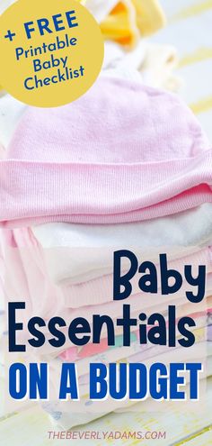 baby essentials on a budget plus free printable checklist