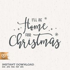 i'll be home for christmas svg file