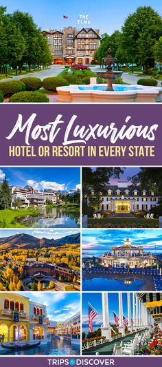 the most luxurious hotel or resort in every state is featured on this cover photo from trip discovery