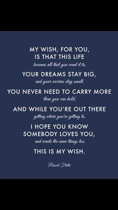 a poem written in white on a blue background with the words, my wish for you,