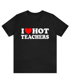 "I Love Hot Teachers T-shirt , I Love Hot Teachers Tshirt, Teachers Rock tee, Teacher shirt, I Love a Teacher shirt, Teacher gift, Teacher shirt ------------------------------------------------------- * Fast Shipping - For quick delivery ,Top Quality Printing * Available sizes S, M, L, XL, 2XL ,3XL,4XL,5XL * Full Customization Available. Need different wording? Just message us before ordering. We reply fast. ------------------------------------------------------- The unisex heavy cotton tee is the basic staple of any wardrobe. It is the foundation upon which casual fashion grows. All it needs is a personalized design to elevate things to profitability. The specially spun fibers provide a smooth surface for premium printing vividity and sharpness. No side seams mean there are no itchy inter Rock Tees, Gift Teacher, I Love A, Teacher Tshirts, Quick Delivery, Teacher Shirts, Teacher Gift, Love A, Teacher Gifts