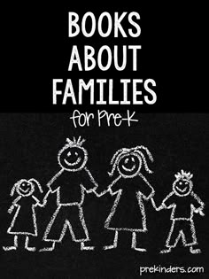 the words books about families for prek written in white chalk on a black background