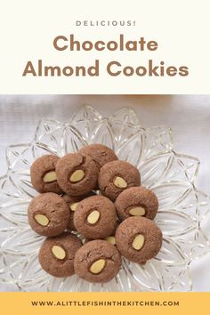 chocolate almond cookies on a glass plate with text overlay that reads delicious chocolate almond cookies