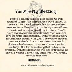 a poem written in black and white with the words you are my blessing on it