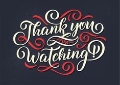 the words thank you for watching written in white and red ink on a black background