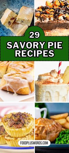 29 savory pie recipes that are delicious and easy to make for desserts