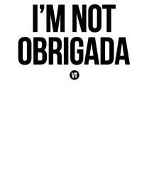 i'm not obrigada v poster with the words in black and white