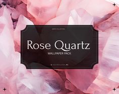 the rose quartz wallpaper pack is shown with black and white lettering on it, along with pink crystals