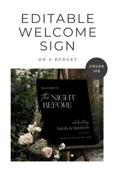 a sign that says the night before with flowers on it and an image of a welcome sign