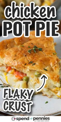 a chicken pot pie on a plate with the words flaky crust below it