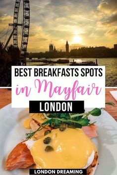 the best breakfast spots in mayfair london, england with text overlay that reads best breakfast spots in mayfair london