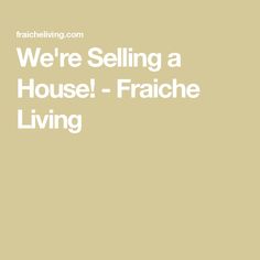 the words we're selling a house - franche living on a beige background