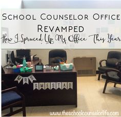 an office with desks and chairs in the background, text reads school counselor office reamped how i spread life on my office this year