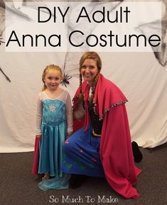 a woman and girl dressed up as princesses with text overlay that reads diy adult anana costume so much to make