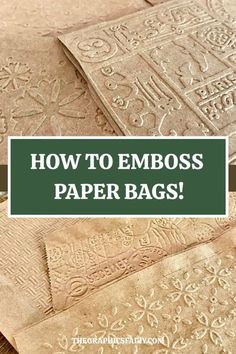 how to emboss paper bags with the words how to emboss on them