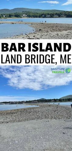 there is a sign that says bar island, land bridge, me on the beach