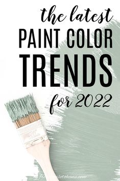 a paint brush with the words, the latest paint color trend for 2020 on it