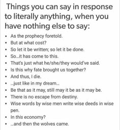 an image of a poem with the words things you can say in response to literally anything, when you have nothing else to say