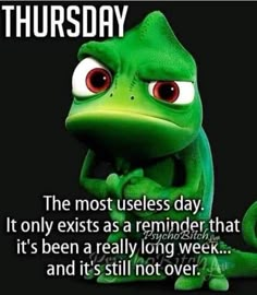 a green frog with red eyes sitting in front of a black background and the caption reads,'today it is friday the most users day it only exisis as a reminder that it's been really long