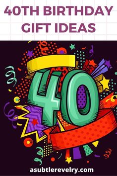 the words 40 birthday gift ideas are in front of a black background with colorful stars and confetti