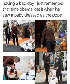 the obama family is having a bad day just remember that time obama lost it when he saw a baby dressed as the pope