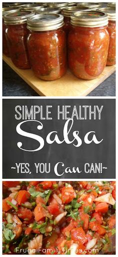 some jars filled with food and the words, simple healthy salsa yes you can't