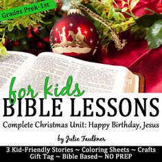 an open bible next to christmas decorations on a red cloth with the words for kids bible lessons complete christmas unit happy birthday, jesus