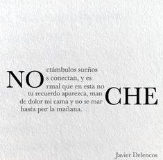 the words in spanish are written on paper with black and white ink, which reads noche