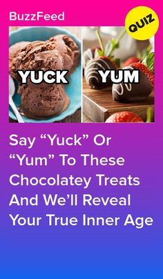 Say “Yuck” Or “Yum” To These Chocolatey Treats And We’ll Reveal Your True Inner Age #quiz #quizzes #buzzfeed  #triviaquestionsandanswers #quizzesbuzzfeed #bestfriendquiz #bffquiz Quizzes Food, Buzzfeed Quizzes Disney, Fun Personality Quizzes