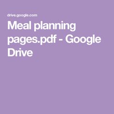 a purple background with the words meal planning pages - google drive in white letters on it