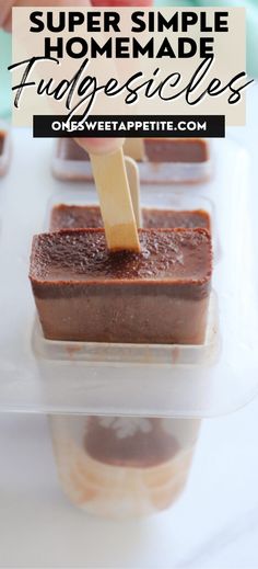 chocolate fudgesices with text overlay that reads super simple homemade fudgesices