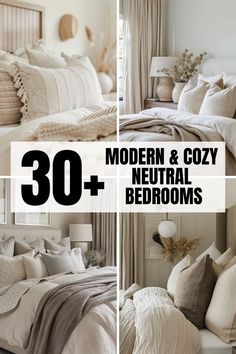 four different pictures with the words modern and cozy neutral bedroom