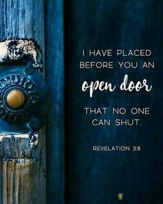 an open door with the words, i have placed before you an open door that no one can shut