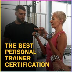 the best personal trainer certificate is in front of a man and woman with dumbbells