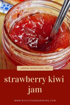 strawberry kiwi jam in a glass jar with a spoon inside and text overlay reading canning instructions too