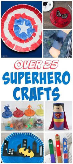 over 25 superhero crafts for kids to make with paper plates and other crafting supplies